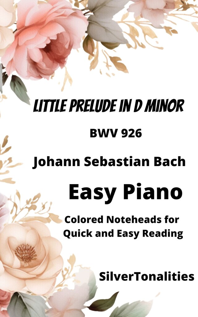 Book cover for Little Prelude in D Minor BWV 926 Easy Piano Sheet Music with Colored Notation