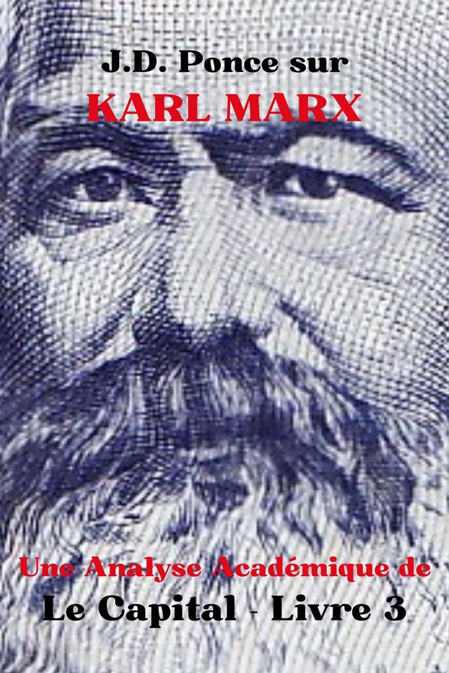 Okładka książki dla J.D. Ponce sur Karl Marx : Une Analyse Académique de Le Capital - Livre 3