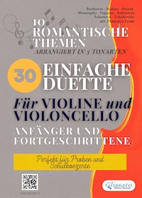 30 Einfache Duette Für Violine und Violoncello anfänger und fortgeschrittene