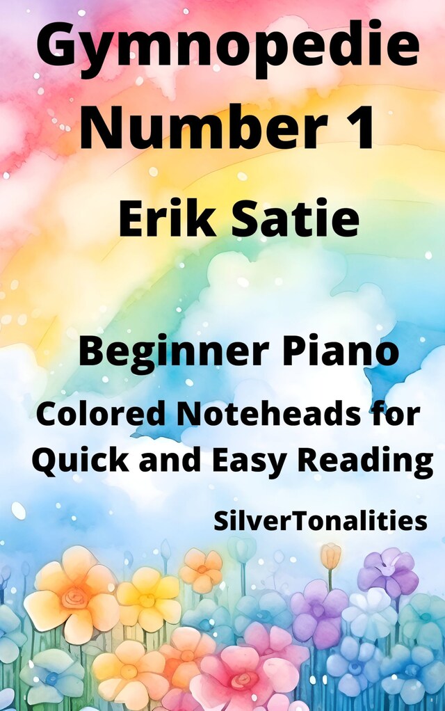 Kirjankansi teokselle Gymnopedie Number 1 Beginner Piano Sheet Music with Colored Notation