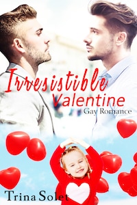 Irresistible Valentine