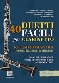 40 Duetti Facili per Clarinetto, ideali per esercitazioni e saggi di classe degli allievi dei primi corsi