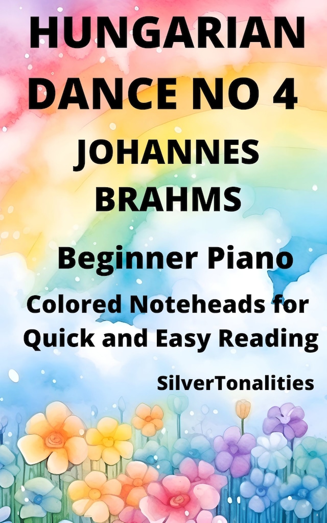 Book cover for Hungarian Dance Number 4 Beginner Piano Sheet Music with Colored Notation