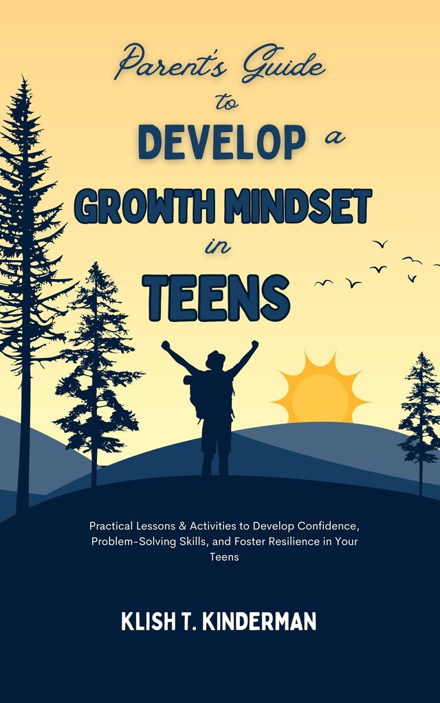 Buchcover für Parent's Guide to Develop a Growth Mindset in Teens