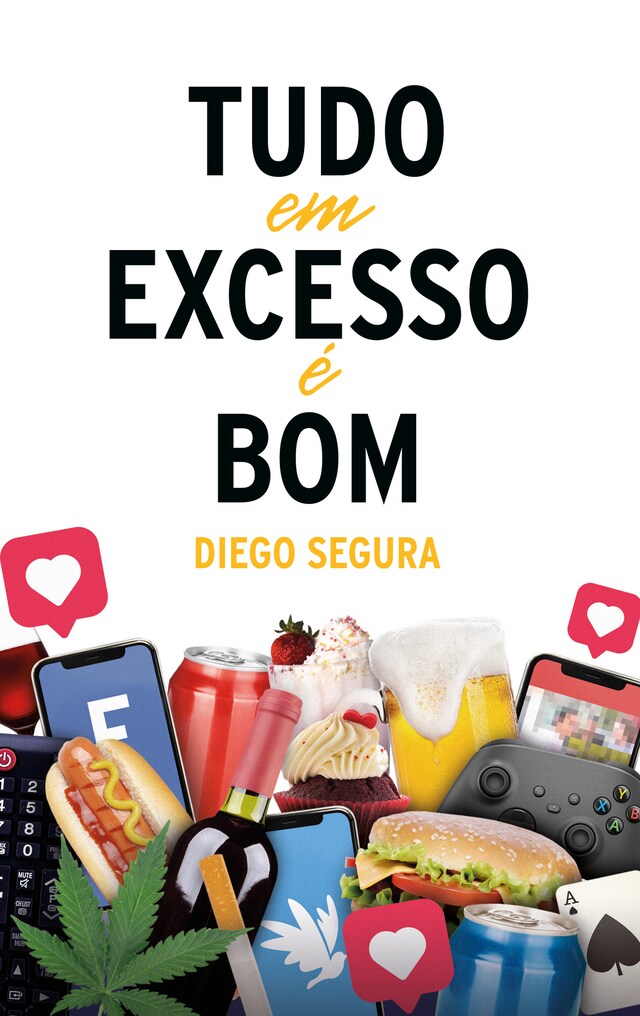 Couverture de livre pour Tudo em Excesso é Bom