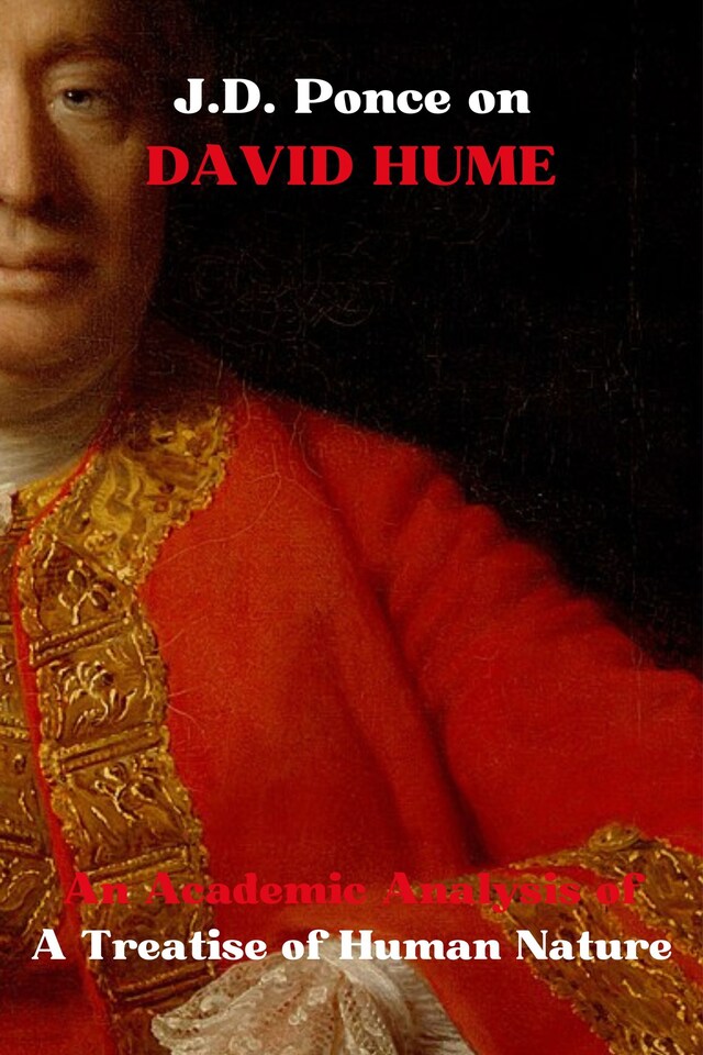 Book cover for J.D. Ponce on David Hume: An Academic Analysis of A Treatise of Human Nature