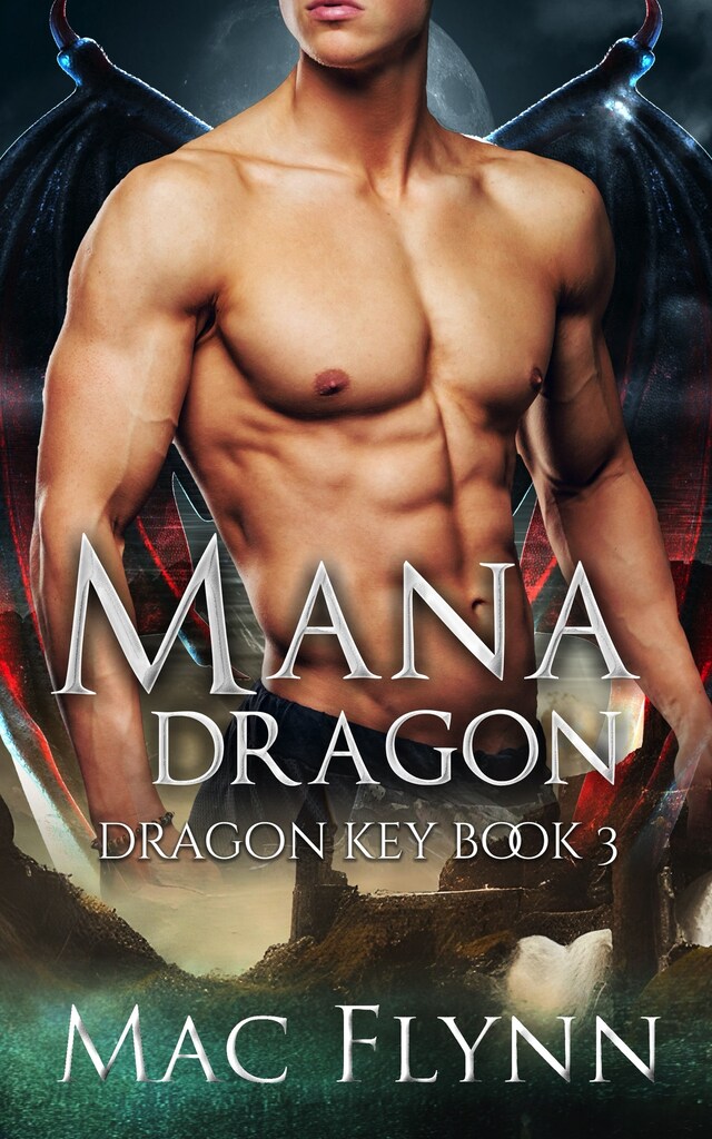 Kirjankansi teokselle Mana Dragon: Dragon Key Book 3 (Dragon Shifter Romance)