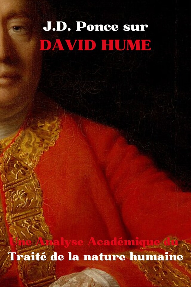 Book cover for J.D. Ponce sur David Hume : Une Analyse Académique du Traité de la nature humaine