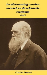 De afstamming van den mensch en de seksueele teeltkeus - Deel 1
