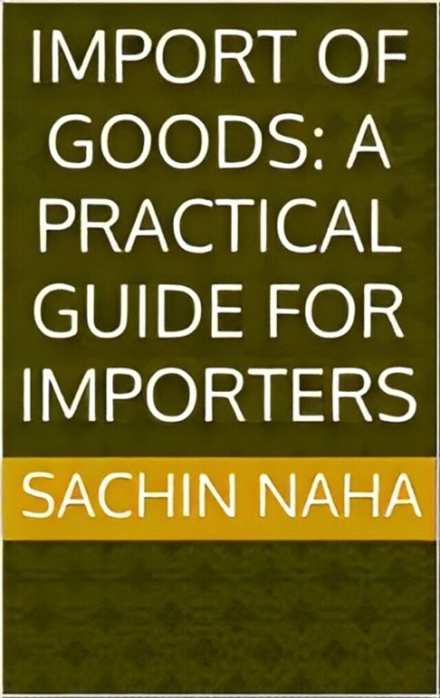 Boekomslag van Import of Goods: A Practical Guide for Importers