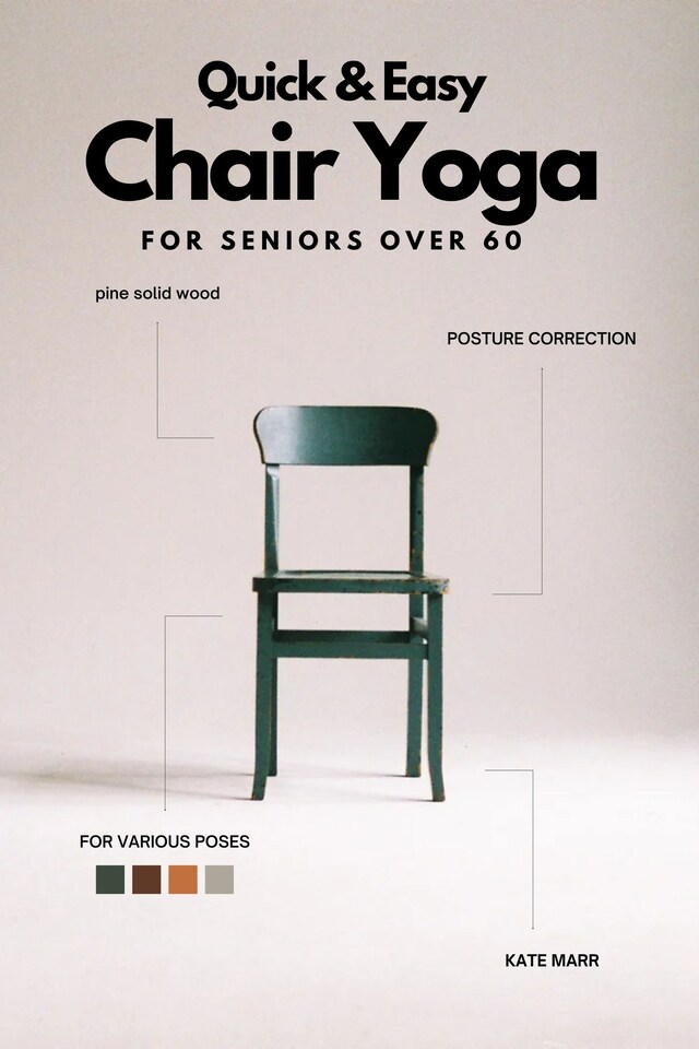 Book cover for Quick And Easy Chair Yoga For Seniors Over 60