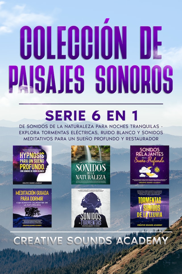 Boekomslag van Colección de paisajes sonoros: serie 6 en 1 de sonidos de la naturaleza para noches tranquilas - explora tormentas eléctricas, ruido blanco y sonidos meditativos para un sueño profundo y restaurador