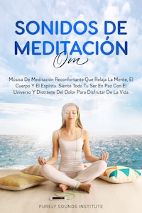 Sonidos de meditación OM: música de meditación reconfortante que relaja la mente, el cuerpo y el espíritu. siente todo tu ser en paz con el universo y distráete del dolor para disfrutar de la vida