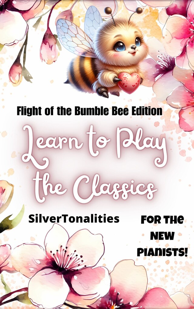 Book cover for Learn to Play the Classics Flight of the Bumble Bee Edition