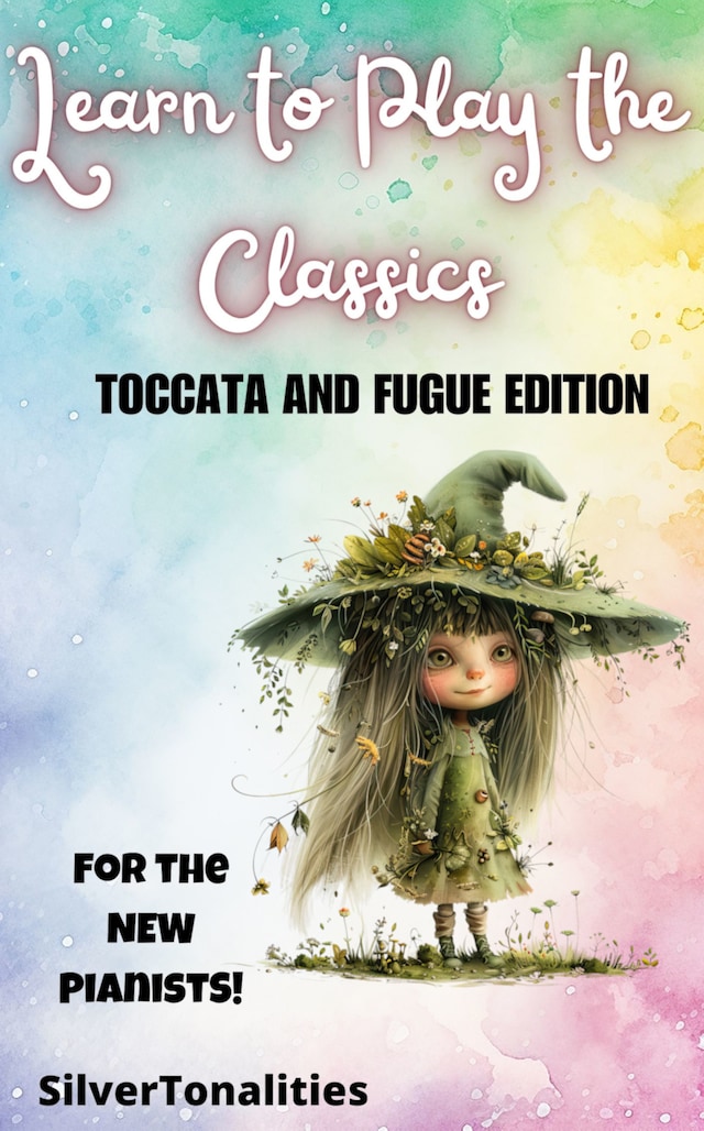 Bokomslag for Learn to Play the Classics Toccata and Fugue Edition