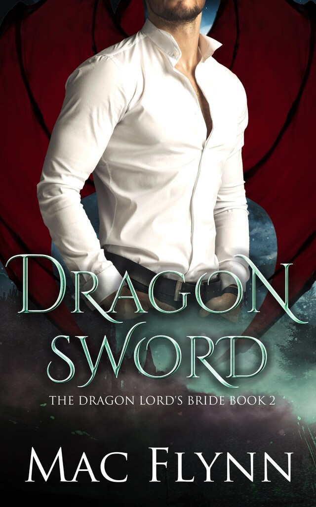 Okładka książki dla Dragon Sword: The Dragon Lord's Bride Book 2 (Dragon Shifter Romance)