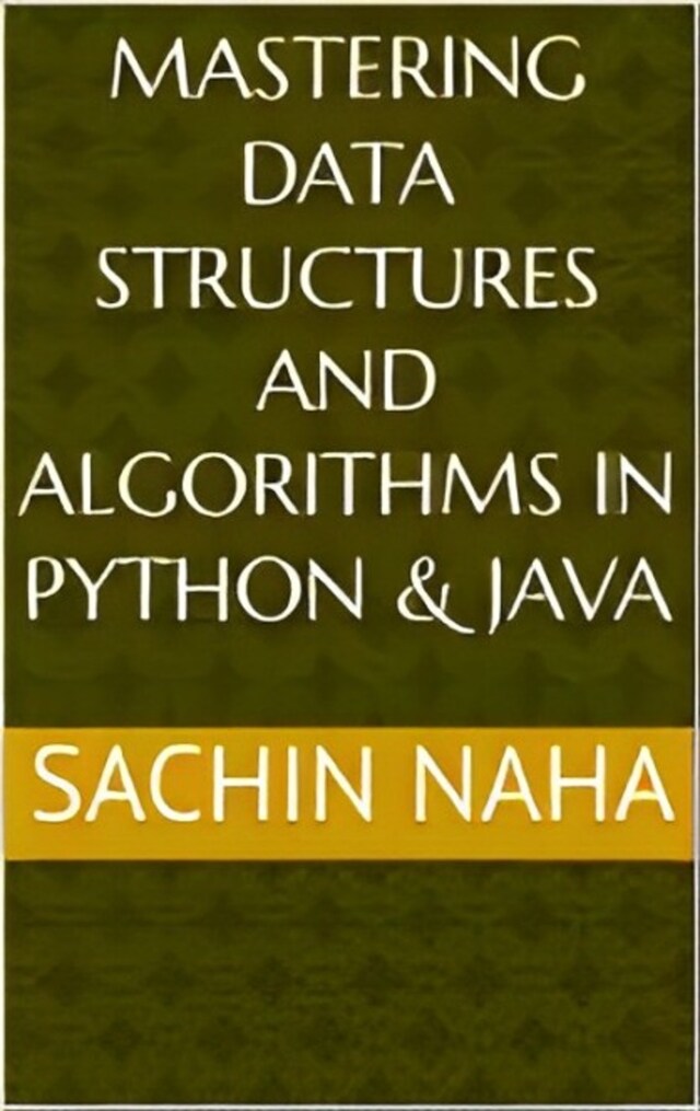 Kirjankansi teokselle Mastering Data Structures and Algorithms in Python & Java