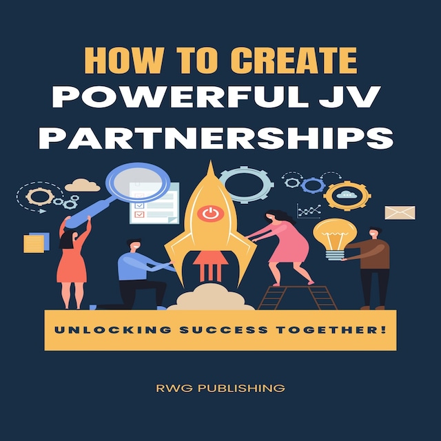 Bokomslag för How to Create Powerful JV Partnerships