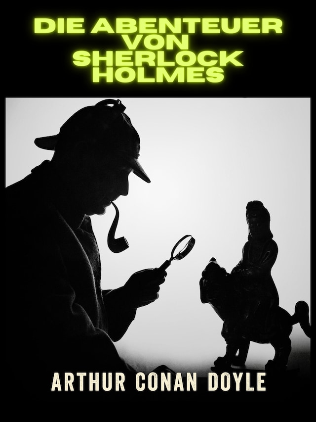 Buchcover für Die Abenteuer von  Sherlock Holmes - Ungekürzte Ausgabe (Übersetzt)