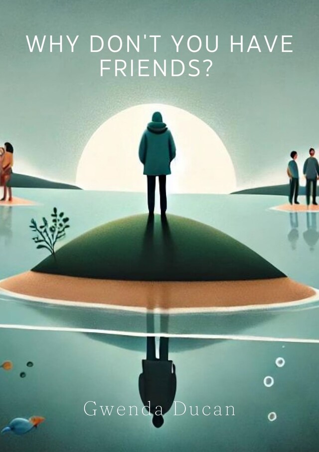 Book cover for Why Don't You Have Friends?