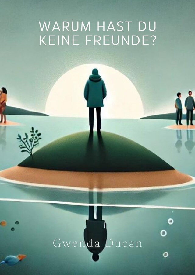 Book cover for Warum hast du keine Freunde?