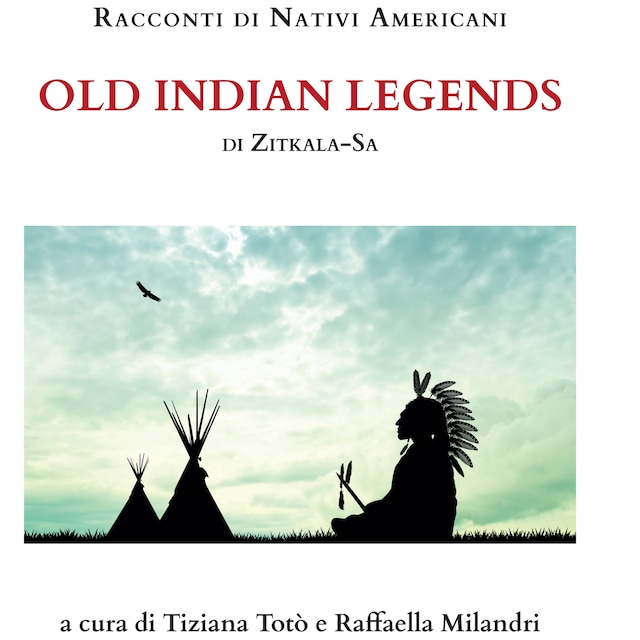 Bokomslag for Racconti di Nativi Americani: Old Indian Legends