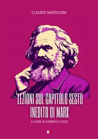 Lezioni sul Capitolo sesto inedito di Marx