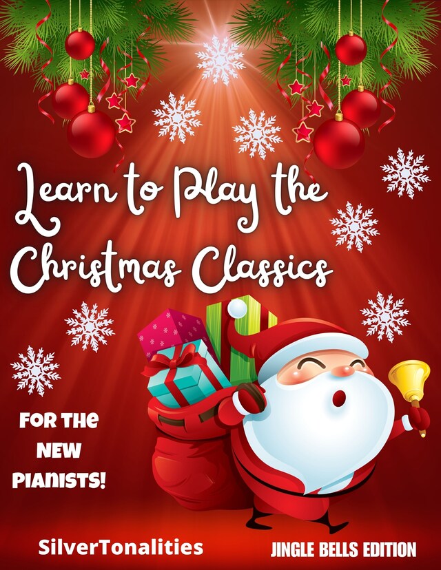 Book cover for Learn to Play the Christmas Classics Jingle Bells Edition