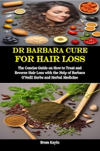 Dr Barbara Cure for Hair Loss
