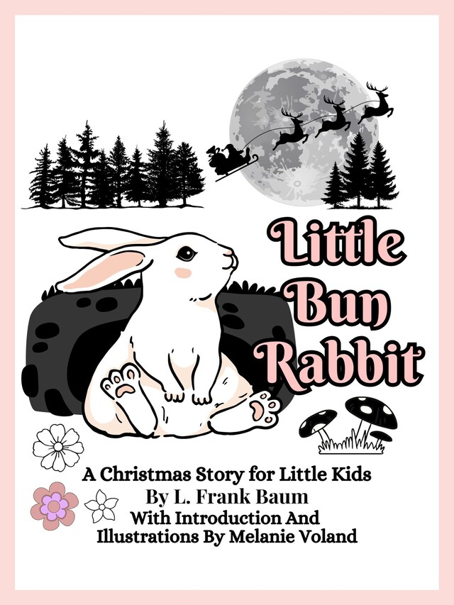 Book cover for Little Bun Rabbit (Illustrated and Annotated)