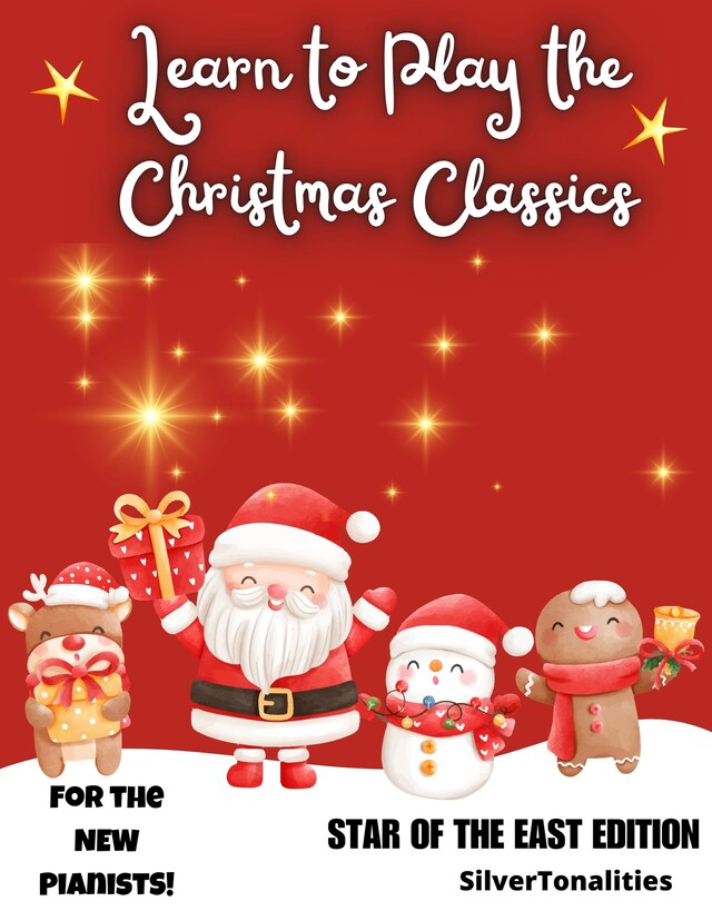 Book cover for Learn to Play the Christmas Classics Star of the East Edition