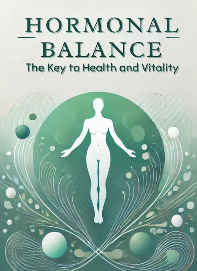 Okładka książki dla Hormonal Balance: The Key to Health and Vitality