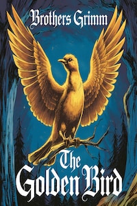 The Golden Bird (illustrated)