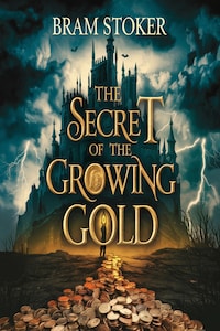 The Secret of the Growing Gold (illustrated)