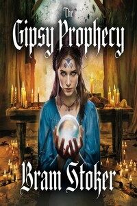 The Gipsy Prophecy (illustrated)