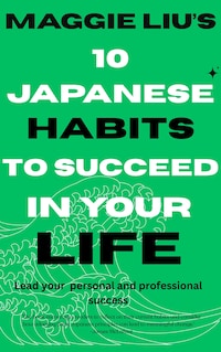 10 Japanese Habits to Succeed in Your Life