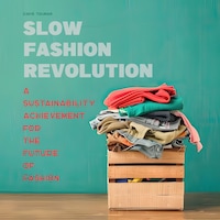 Slow Fashion Revolution