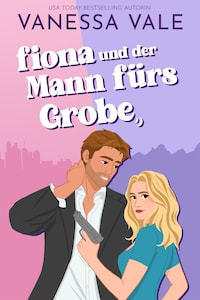 Fiona und der Mann fürs Grobe