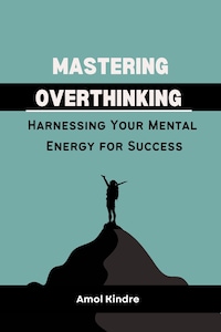Mastering Overthinking