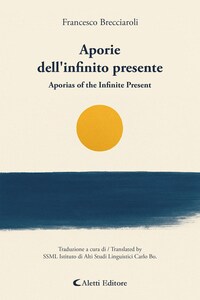 Aporie dell'infinito presente - Aporias of the Infinite Present