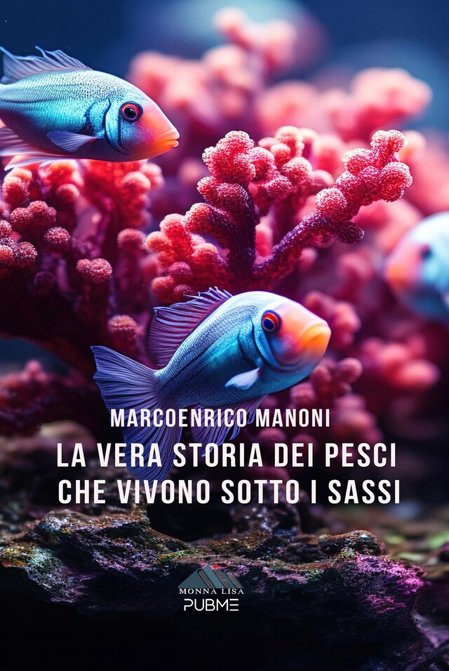 Kirjankansi teokselle La vera storia dei Pesci che vivono sotto i sassi