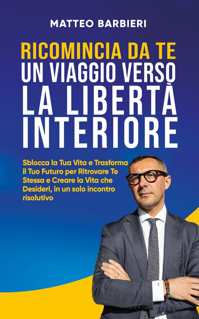 Portada de libro para Ricomincia da te, un viaggio verso la libertà interiore