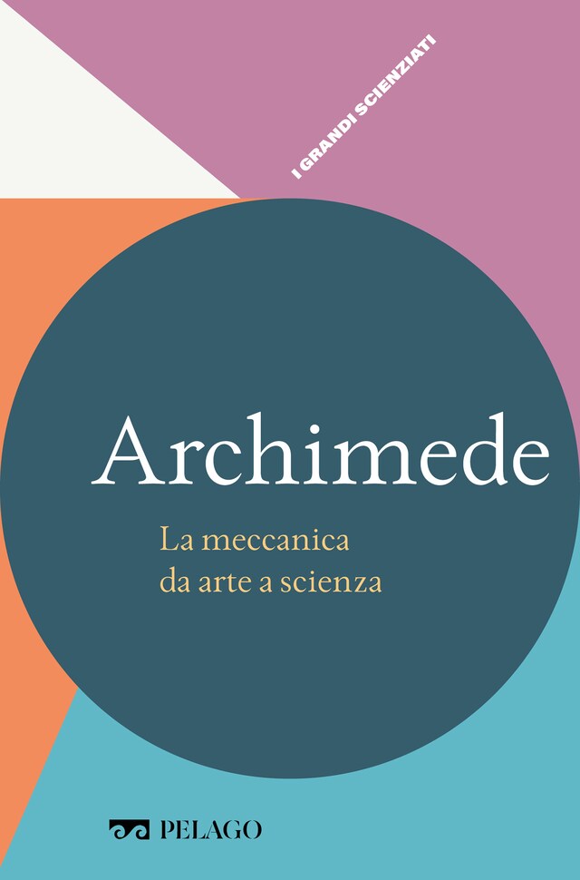 Couverture de livre pour Archimede - La meccanica da arte a scienza