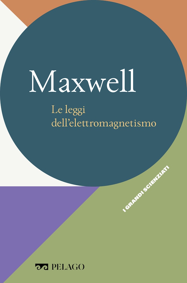 Book cover for Maxwell - Le leggi dell’elettromagnetismo