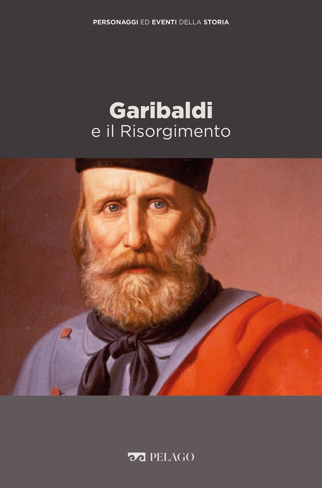 Copertina del libro per Garibaldi e il Risorgimento