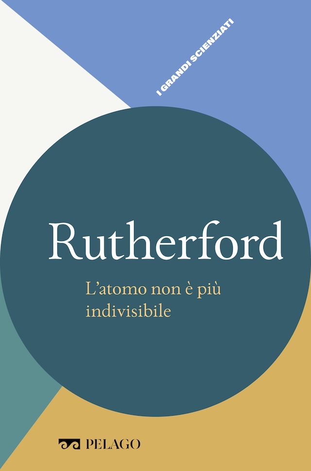 Book cover for Rutherford - L’atomo non è più indivisibile