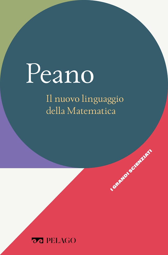 Book cover for Peano - Il nuovo linguaggio della Matematica