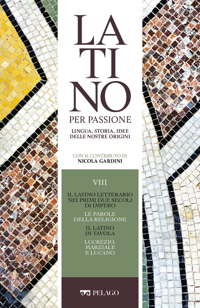 Boekomslag van Il latino letterario nei primi due secoli di Impero. Le parole della religione. Il latino in tavola. Lucrezio, Marziale e Lucano