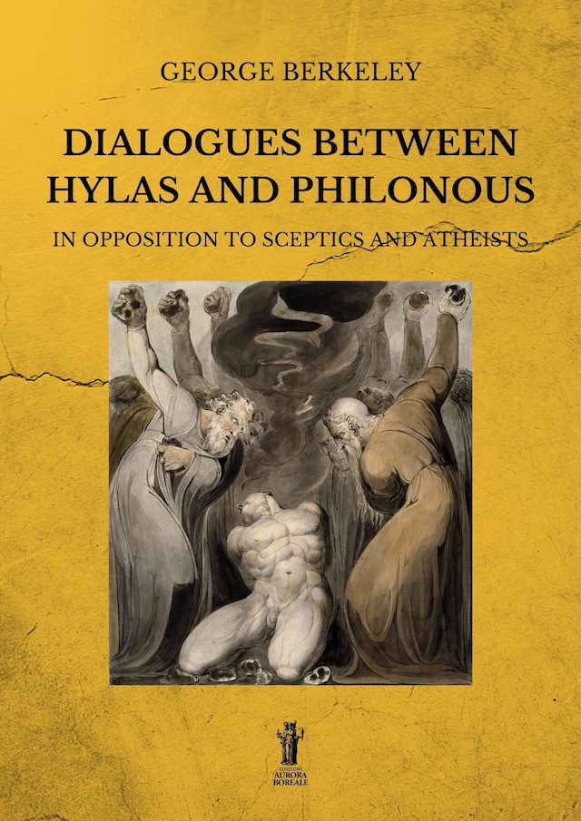 Book cover for Dialogues between Hylas and Philonous in opposition to sceptics and atheists