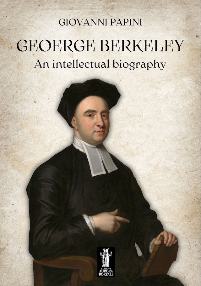 Book cover for George Berkeley, an intellectual biography